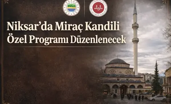Niksar’da, Miraç Kandili Özel Programı Düzenlenecek
